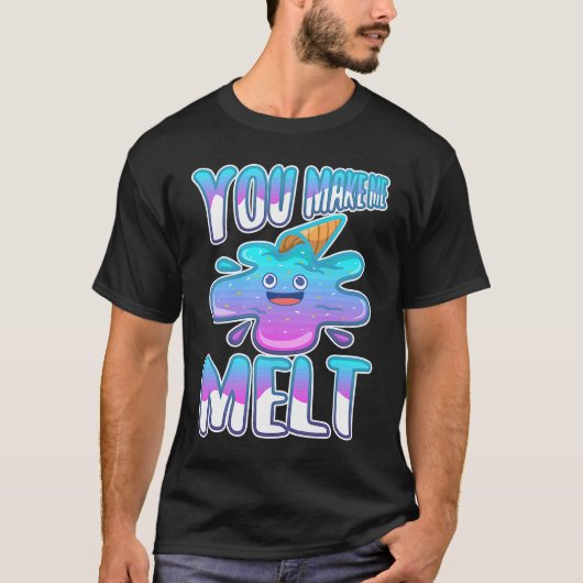 Du bringst mich zum Schmelzen 7 T-Shirt (Vorderseite)