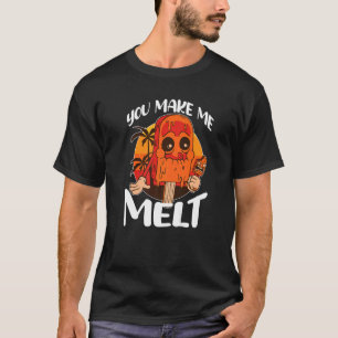 Du bringst mich zum Schmelzen von Eiscreme T-Shirt