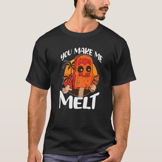 Du bringst mich zum Schmelzen von Eiscreme T-Shirt (Vorderseite)