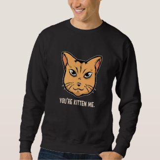 Du bringst mich zum Schwärmen  Katzenbesitzer Katz Sweatshirt