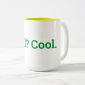 Du Cool. 15oz Tasse mit zwei Tonarten (VorderseiteRechts)