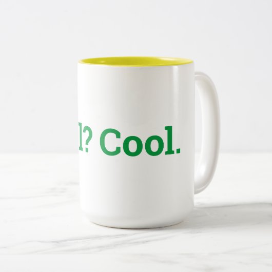 Du Cool. 15oz Tasse mit zwei Tonarten (VorderseiteRechts)