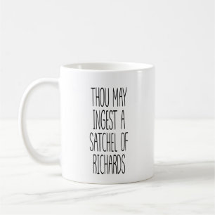 Du darfst eine Tasche voll Richards essen Kaffeetasse