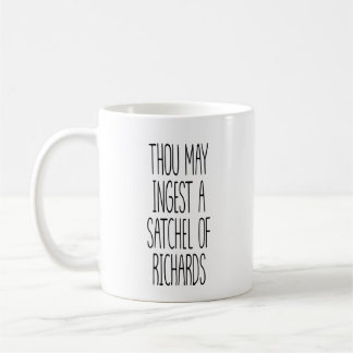 Du darfst eine Tasche voll Richards essen Kaffeetasse
