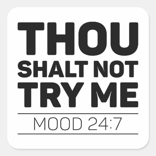 Du darfst es mir nicht versuchen quadratischer aufkleber (Vorderseite)