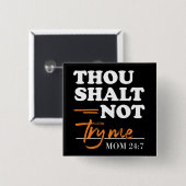 Du darfst mir keine Mama versuchen Button (Vorne & Hinten)