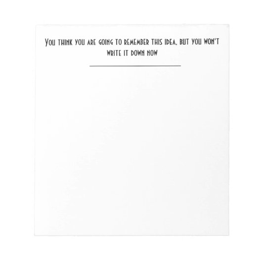 Du denkst, du erinnerst dich, aber du wirst es nic notizblock (Vorderseite)