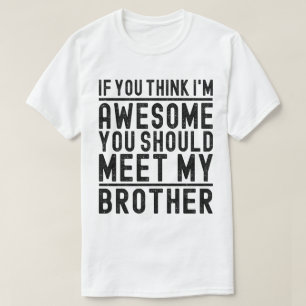 Du denkst, ich bin Phantastisch, dass du Coolen Br T-Shirt