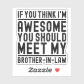 Du denkst, ich bin Phantastisch, dass du meinen Br Aufkleber (Blatt)