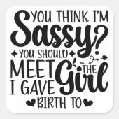 Du denkst, ich bin schüchtern, dass du die lustige quadratischer aufkleber (Vorderseite)