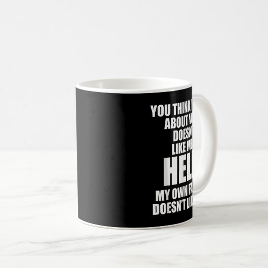 Du denkst, mir ist wichtig, wer mich nicht leiden kaffeetasse (VorderseiteRechts)