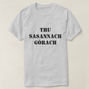 Du dummer Engländer in Schottisch-Gälisch T-Shirt