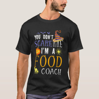 Du erschreckst Food Coach Halloween-Spruch Spaß T-Shirt