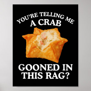 Du erzählst mir einen Krab, der erwachsene Meme Fu Poster