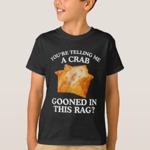 Du erzählst mir einen Krab, der erwachsene Meme Fu T-Shirt