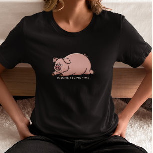 Du fehlst mir Schweinchenzeit T-Shirt
