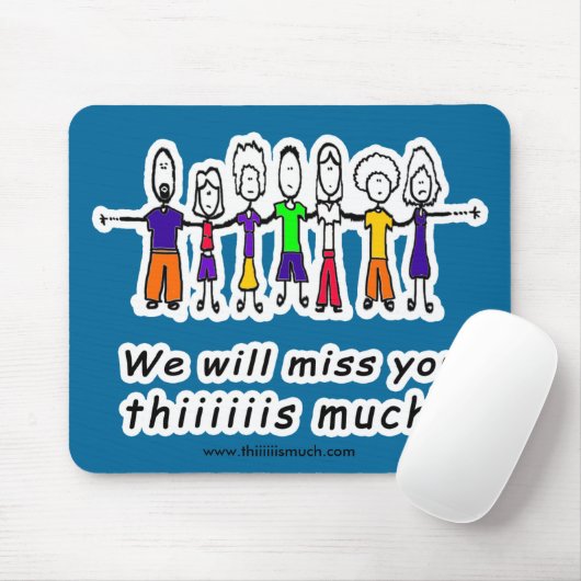 Du fehlst uns Mausunterlage Mousepad (Mit Mouse)