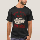 Du findest diese Papa im Garage Vathers Day Cla T-Shirt (Vorderseite)
