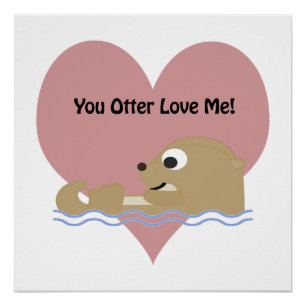 Du Fischotter Liebst Mich Poster