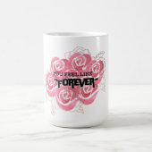Du fühlst dich wie für immer" kaffeetasse (Mittel)