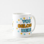 Du gehörst hierher - Kaffeetasse (VorderseiteRechts)