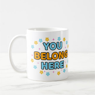 Du gehörst hierher - Kaffeetasse