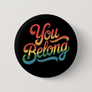 Du gehörst lesbisch schwul LGBTQ Stolz Verbündeter Button