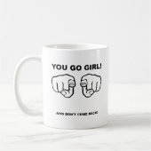 Du gehst Girl Funny Coffee Tasse (Links)