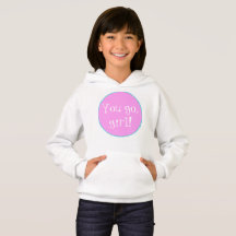 Du gehst, Mädchen! Hoodie Sweatshirt