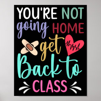 Du gehst nicht nach Hause, geh zurück zur Schulkra Poster