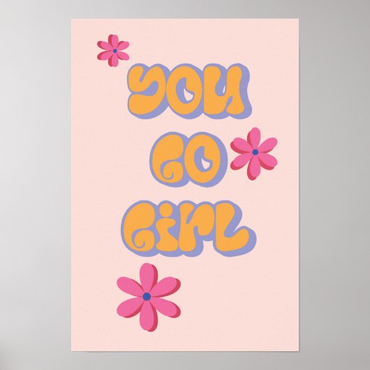 Du gehst zu Girl-farbiges Motivierend Poster (Vorne)