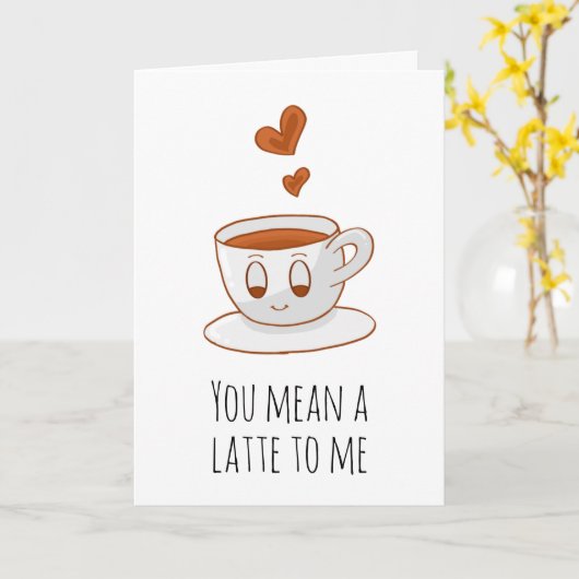 Du gemein mir einen Latte Kaffee lustig in der Lie Karte (Gelbe Blume)