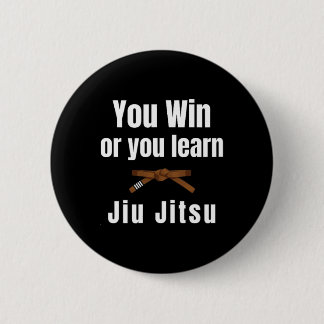Du Gewinnst Oder Du Lernst Jiujitsu Judo Karate Bo Button