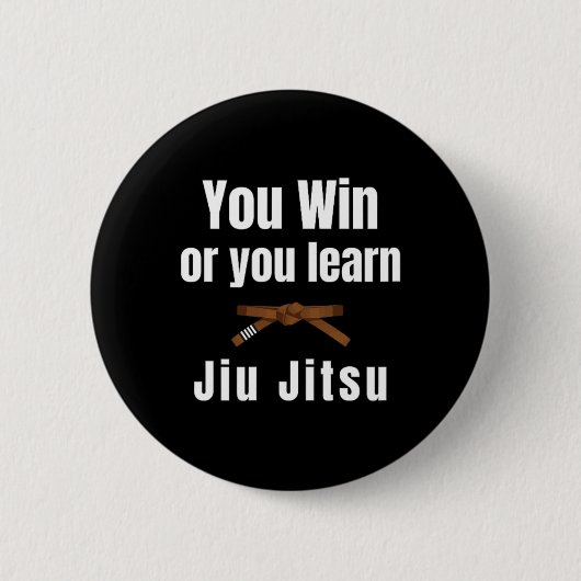Du Gewinnst Oder Du Lernst Jiujitsu Judo Karate Bo Button (Vorderseite)