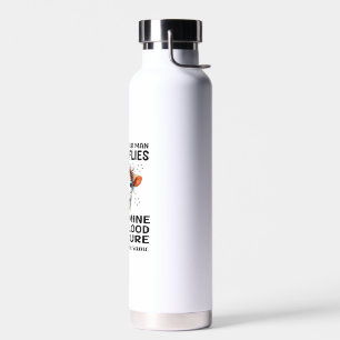 Du gibst deinem Mann Schmetterlinge, die ich mir g Trinkflasche