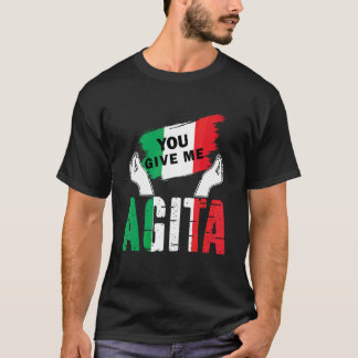 Du gibst mir Agita Humor Zitat Italienisch Vintage T-Shirt