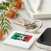 Du gibst mir Agita Schlüsselanhänger (Vorderseite rechts)