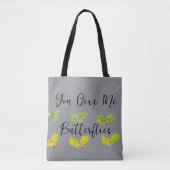 Du gibst mir Schmetterlinge Tasche (Vorderseite)