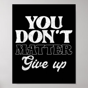 Du Gibst Nicht Auf _ Insrationsmotivation Poster
