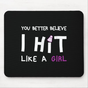 Du glaubst besser, ich würde wie ein Mädchen Badmi Mousepad