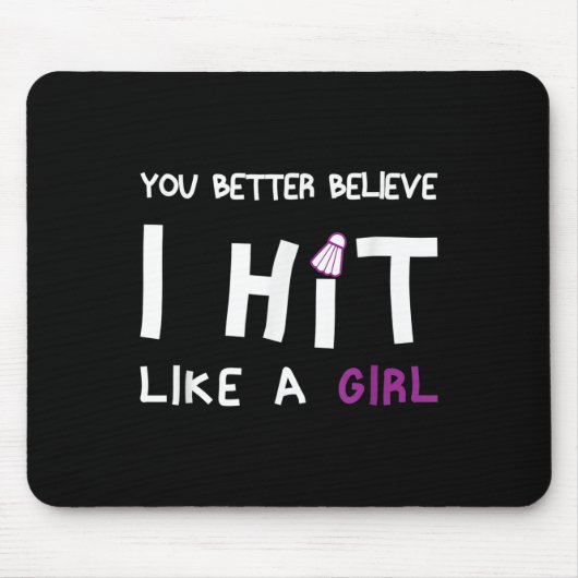 Du glaubst besser, ich würde wie ein Mädchen Badmi Mousepad (Vorne)