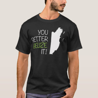 Du Glaubst es besser Belize T-Shirt