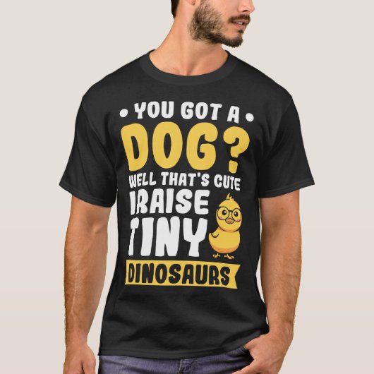 Du got einen Hund, der niedlich ist, winzige Dinos T-Shirt (Vorderseite)