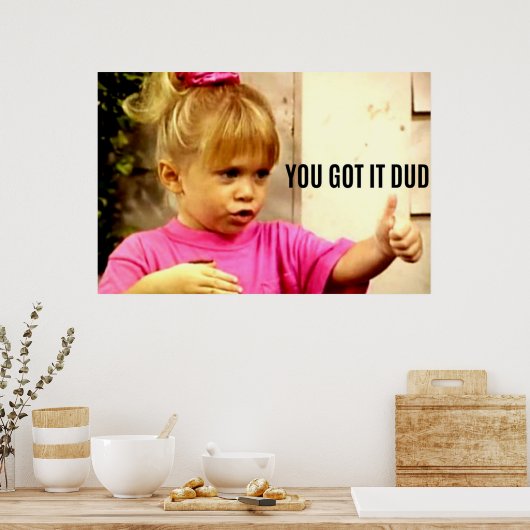 DU GOT IT-TYP POSTER (Küche)