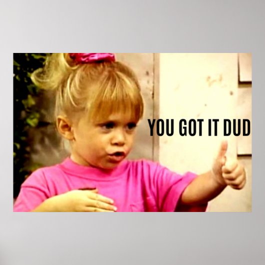 DU GOT IT-TYP POSTER (Vorne)