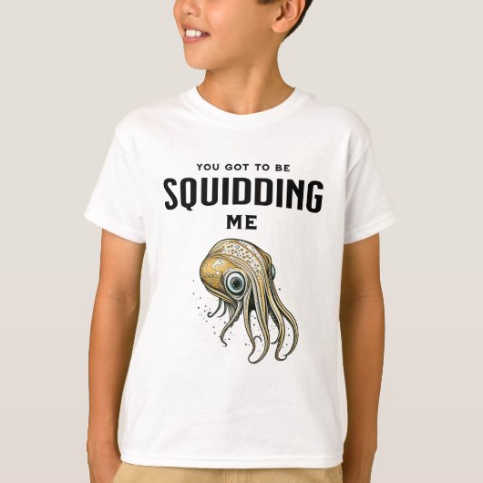 Du Got mich zu Squidding Funny Tintenfisch Puff T-Shirt (Vorderseite)