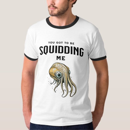 Du Got mich zu Squidding Funny Tintenfisch Puff T-Shirt (Vorderseite)