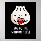 Du Got mir Wonton Funny Dimsum Pun Dark BG Poster (Vorne)