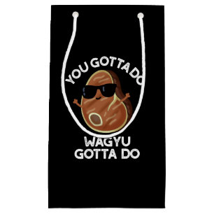 Du Gotta Do Wagyu Gotta Do Steak Puck Dark BG Kleine Geschenktüte