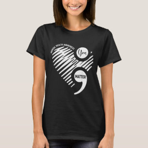 Du Grüner Herz Semikolon Bewusstsein für psychisch T-Shirt